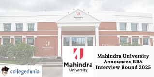 Mahindra University Announces BBA Interview Round 2025: Check Key Details Here